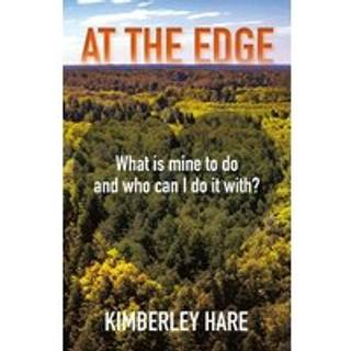 At the Edge: What Is Mine to Do? And Who Can I Do It With?