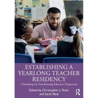 Establishing a Yearlong Teacher Residency
