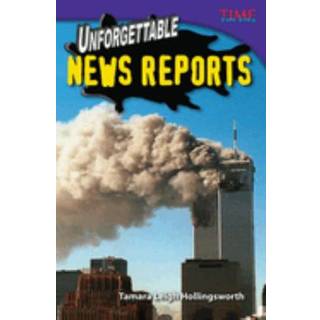 Unforgettable News Reports