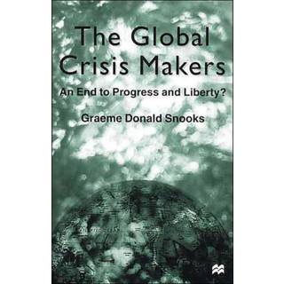 The Global Crisis Makers