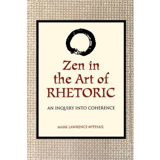 Zen in the Art of Rhetoric