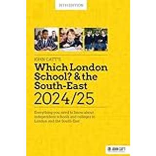 Which London School? & the South-East 2024/25: Everything you need to know about independent schools and colleges in London and the South-East