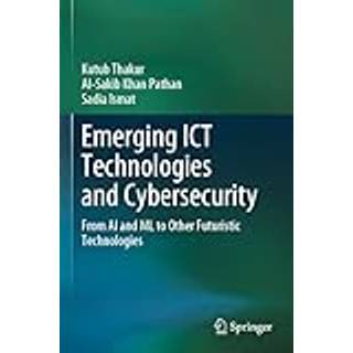 Emerging ICT Technologies and Cybersecurity