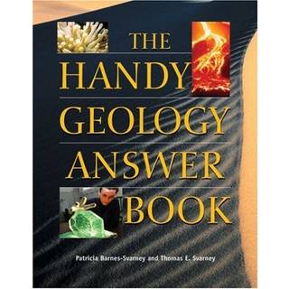 The Handy Geology Answer Book