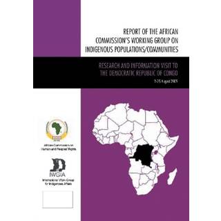 Report of the African Commission's Working Group on Indigenous Populations / Communities