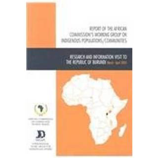 Report of the African Commission's Working Group on Indigenous Populations / Communities