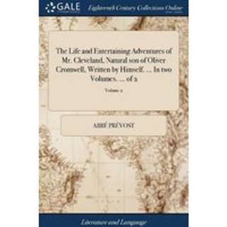 The Life and Entertaining Adventures of Mr. Cleveland, Natural son of Oliver Cromwell, Written by Himself. ... In two Volumes. ... of 2; Volume 2