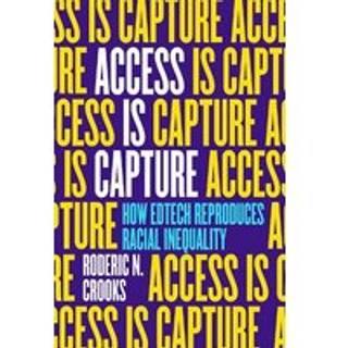 Access Is Capture (4, 2024) | Roderic N Crooks