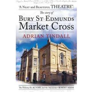 The story of Bury St Edmunds Market Cross