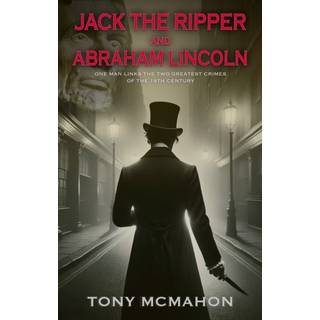 Jack the Ripper and Abraham Lincoln