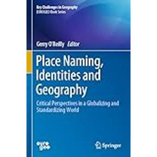 Place Naming, Identities and Geography