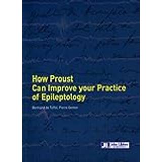 How Proust Can Improve Your Practice of Epileptology