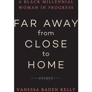 Far Away from Close to Home