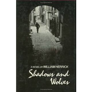 Shadows and Wolves: Novel