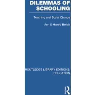 Dilemmas of Schooling (RLE Edu L)