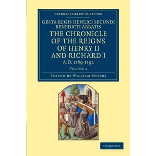 Gesta Regis Henrici Secundi benedicti abbatis. The Chronicle of the Reigns of Henry II and Richard I, AD 1169–1192