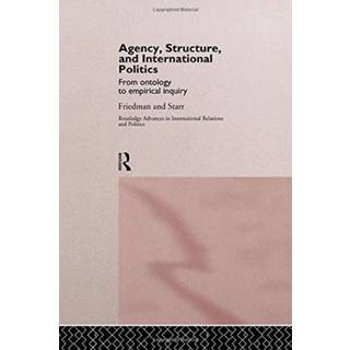 Agency, Structure and International Politics