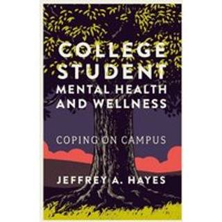 College Student Mental Health and Wellness