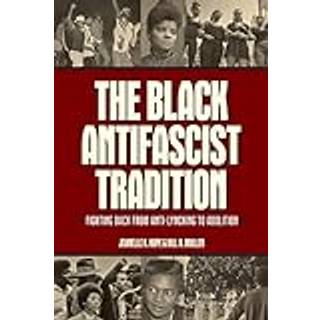 The Black Antifascist Tradition