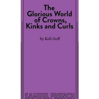 The Glorious World of Crowns, Kinks and Curls
