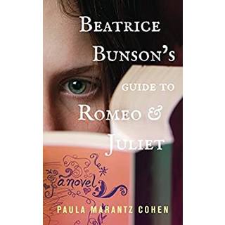 Beatrice Bunson's Guide to Romeo and Juliet