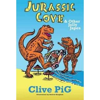 Jurassic Cove & Other Jolly Japes