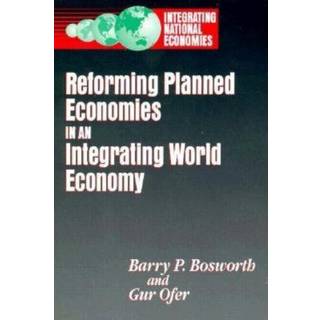 Reforming Planned Economies in an Integrating World Economy