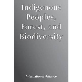 Indigenous Peoples, Forest, and Biodiversity