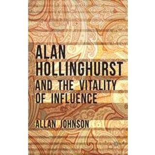 Alan Hollinghurst and the Vitality of Influence