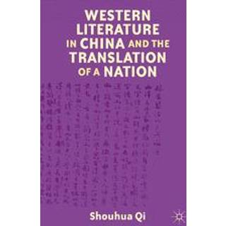Western Literature in China and the Translation of a Nation