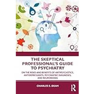 The Skeptical Professional’s Guide to Psychiatry