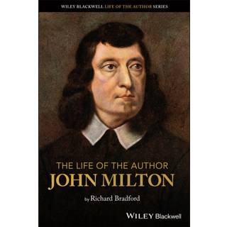 The Life of the Author: John Milton