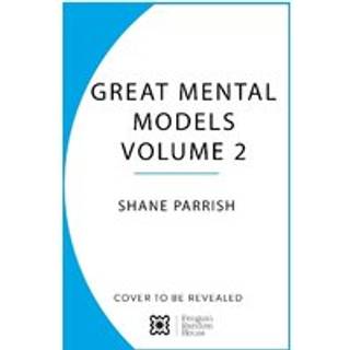 The Great Mental Models: Physics, Chemistry and Biology