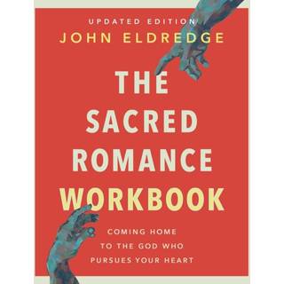 The Sacred Romance Workbook, Updated Edition
