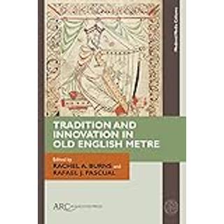 Tradition and Innovation in Old English Metre