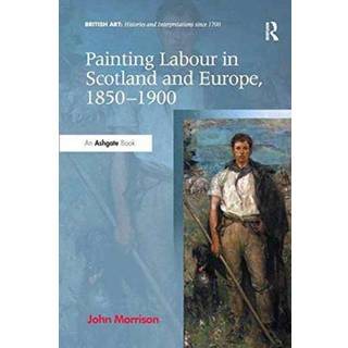 Painting Labour in Scotland and Europe, 1850-1900