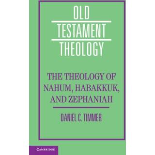 The Theology of the Books of Nahum, Habakkuk, and Zephaniah
