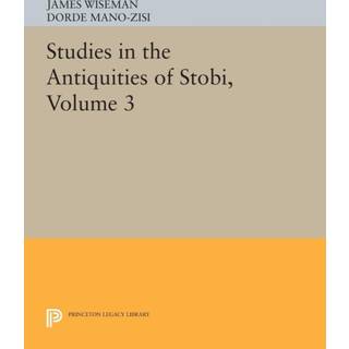 Studies in the Antiquities of Stobi, Volume 3