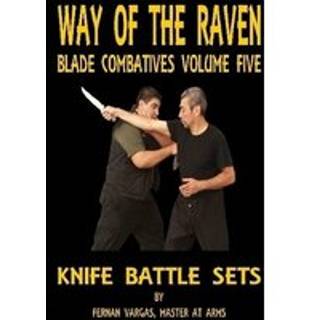 Way of the Raven Blade Combatives Volume Five