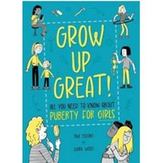 Grow Up Great!: All You Need to Know About Puberty for Girls