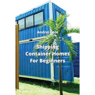 Shipping Container Homes For Beginners