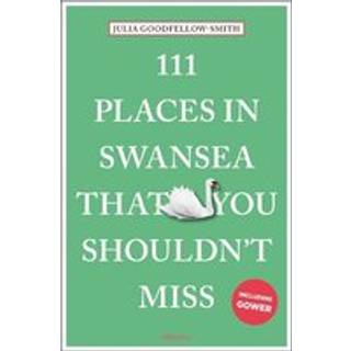 111 Places in Swansea That You Shouldn't Miss
