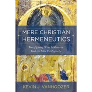 Mere Christian Hermeneutics