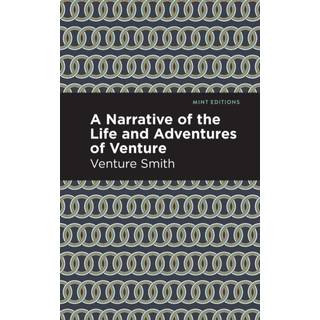 A Narrative of the Life and Adventure of Venture