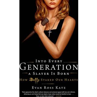 Into Every Generation a Slayer Is Born