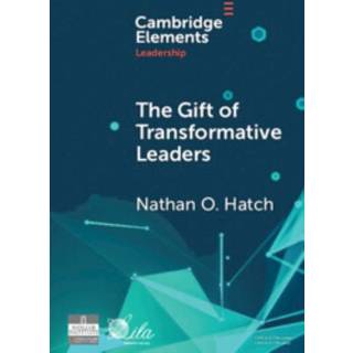The Gift of Transformative Leaders