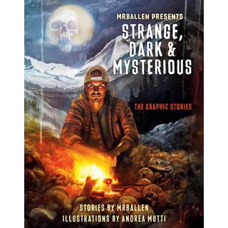 MrBallen Presents: Strange, Dark & Mysterious