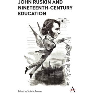 John Ruskin and Nineteenth-Century Education