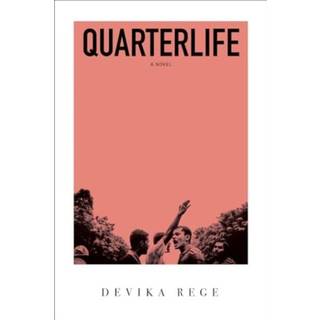 Quarterlife - A Novel
