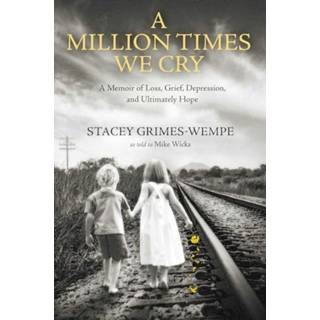 A Million Times We Cry